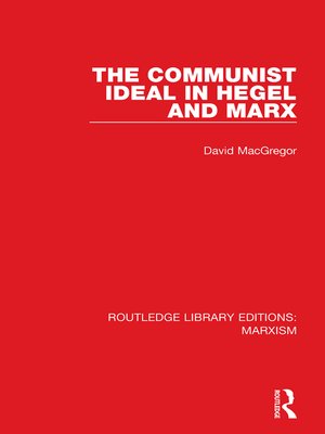 cover image of The Communist Ideal in Hegel and Marx (RLE Marxism)